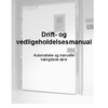Drifts- og vedligeholdelsesmanual for Door Systems automatiske og manuelle hængslede døre